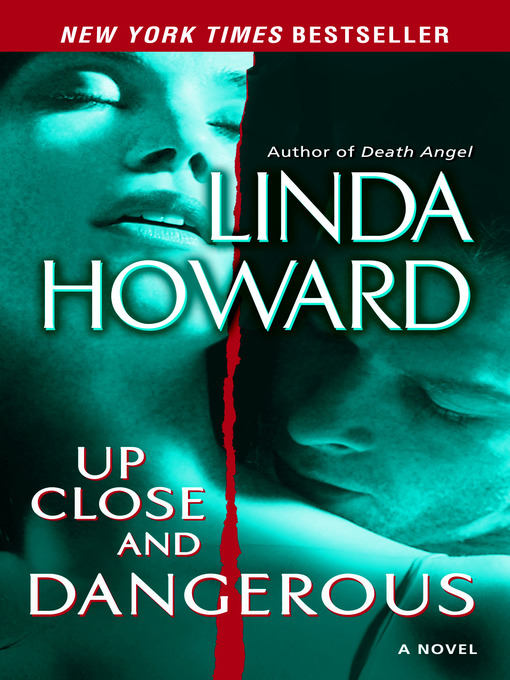 Title details for Up Close and Dangerous by Linda Howard - Wait list